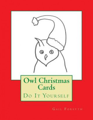 Kniha Owl Christmas Cards: Do It Yourself Gail Forsyth