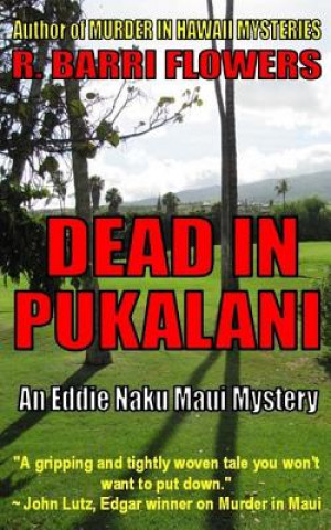 Książka DEAD IN PUKALANI (An Eddie Naku Maui Mystery) R Barri Flowers