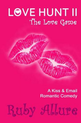 Kniha Love Hunt II: The Love Game Ruby Allure