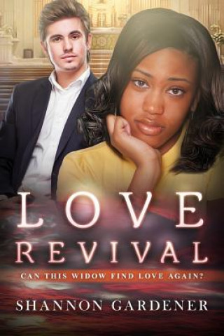 Knjiga Love Revival: A BWWM Christian Marriage Romance Shannon Gardener