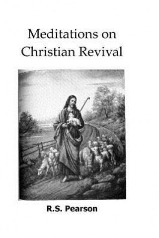 Knjiga Meditations on Christian Revival R S Pearson