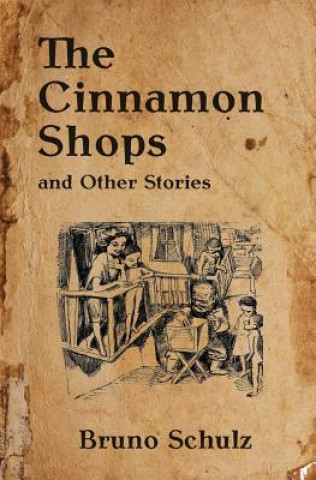 Knjiga The Cinnamon Shops and Other Stories Bruno Schulz