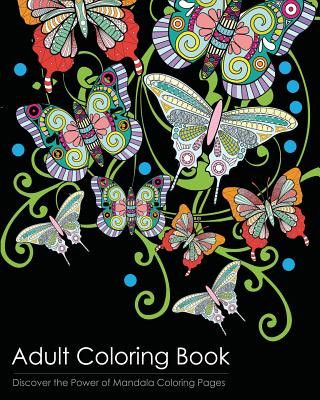 Könyv Adult Coloring Book: Discover the Healing Power of Mandala Coloring Pages Nitin Mistry