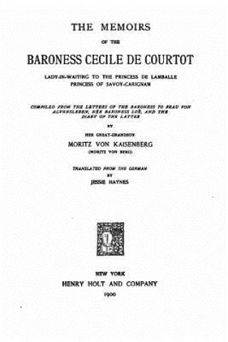Carte The Memoirs of the Baroness Cecile de Courtot Kaisenberg Moritz Von
