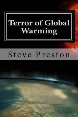 Kniha Terror of Global Warming: Is it a Hoax? Steve Preston