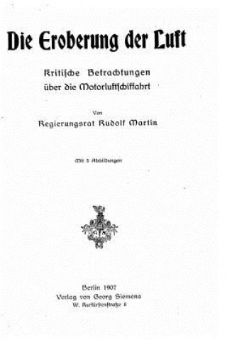 Carte Die Eroberung der Luft kritische Betrachtungen über die Motorluftschiffahrt Rudolf Emil Martin
