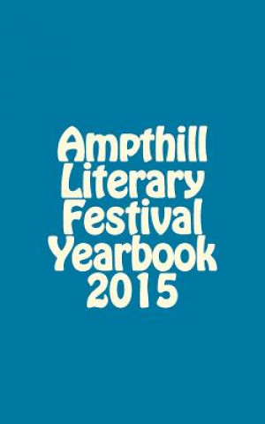 Kniha Ampthill Literary Festival Yearbook 2015 Jeremy Ramsden