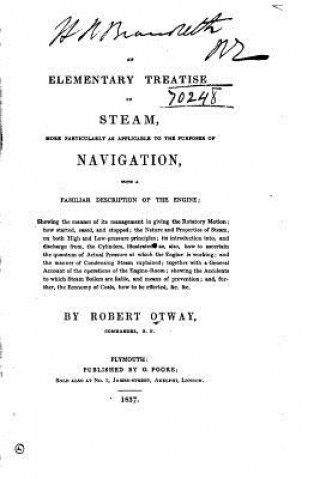 Kniha An Elementary Treatise on Steam Robert Otway