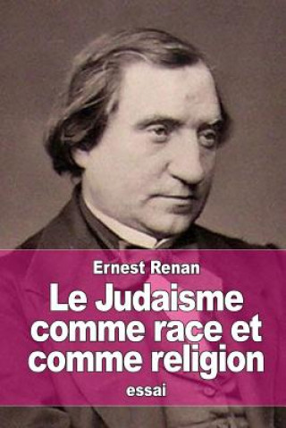 Kniha Le Judaisme comme race et comme religion Ernest Renan