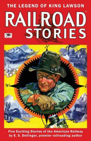 Kniha Railroad Stories #2: The Legend of King Lawson E S Dellinger