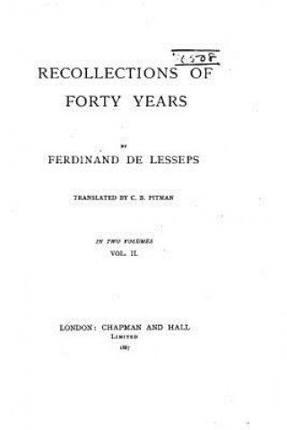 Kniha Recollections of Forty Years Ferdinand De Lesseps