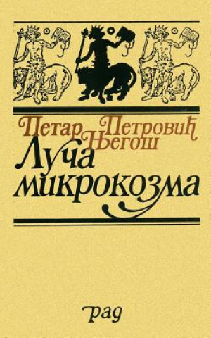 Könyv Luca Mikrokozma Petar Petrovic Njegos