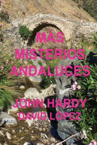 Carte Más Misterios Andaluces: Una Colección de Historias Cortas John Hardy