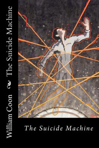 Knjiga The Suicide Machine William R Coon