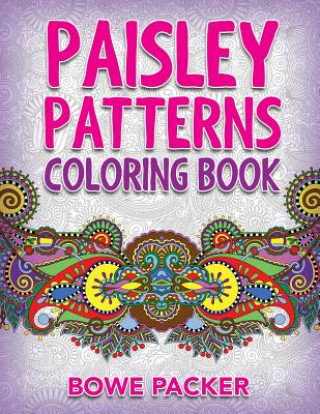 Kniha Paisley Patterns Coloring Book Bowe Packer