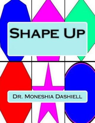 Kniha Shape Up: Shape Up Dr Moneshia Dashiell