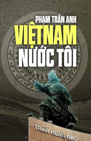 Kniha Viet Nam Nuoc Toi Pham Tran Anh