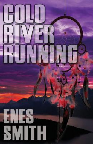 Kniha Cold River Running Enes Smith