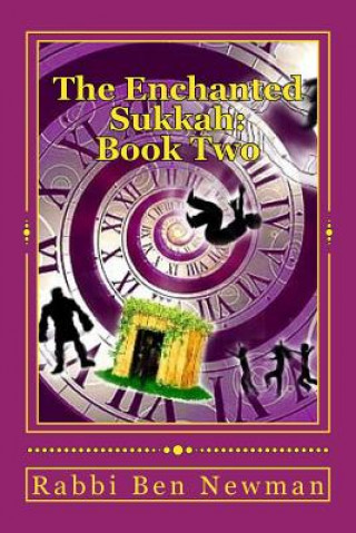 Libro The Enchanted Sukkah: Book Two: The Integrity of Isaac R Ben Newman