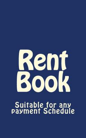 Книга Rent Book: Suitable for Any Payment Schedule Mary Flowers