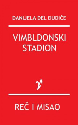 Kniha Vimbldonski Stadion Danijela Del Djudice