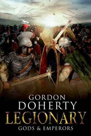 Książka Legionary: Gods & Emperors MR Gordon Doherty