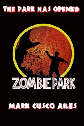 Kniha Zombie Park Mark Cusco Ailes