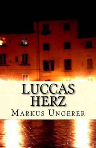 Knjiga Luccas Herz Markus Ungerer