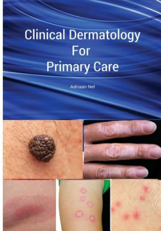 Book Clinical Dermatology For Primary Care Adriaan Nel