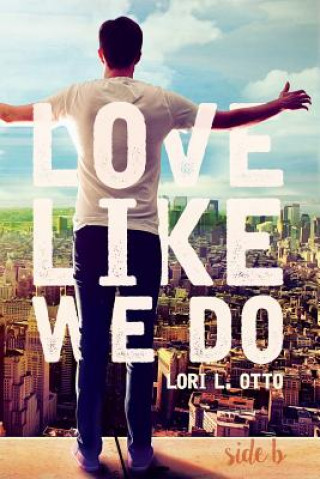 Kniha Love Like We Do (Side B) Lori L Otto