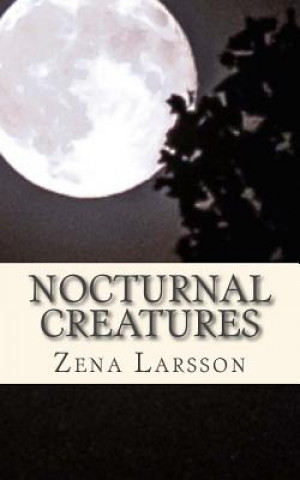 Knjiga Nocturnal Creatures Zena Larsson