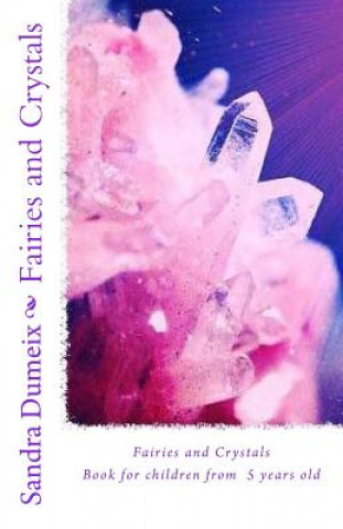 Kniha Fairies and Crystals Miss Sandra Dumeix