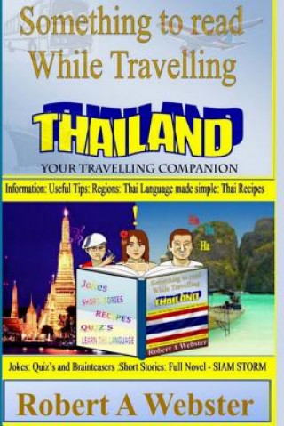 Książka Something to Read While Travelling - Thailand: Your Travelling Companion MR Robert a Webster