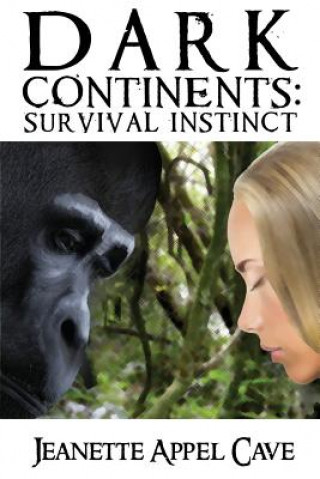 Buch Dark Continents: : Survival Instinct Jeanette Appel Cave