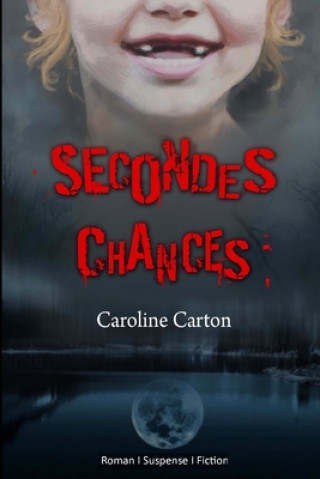 Knjiga Secondes Chances Caroline Carton