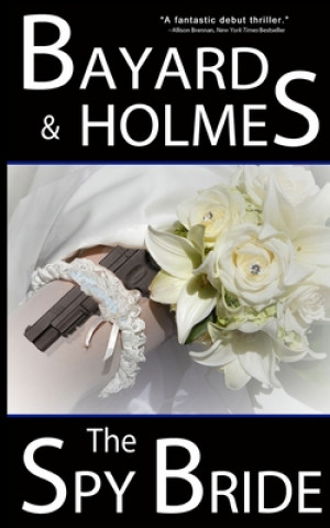 Knjiga The Spy Bride Bayard And Holmes