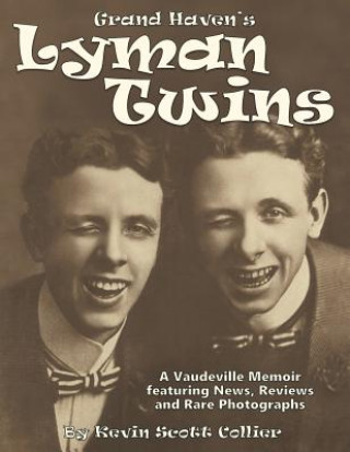 Buch The Lyman Twins: Vaudeville Musical Comedy Duo Kevin Scott Collier