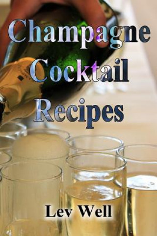 Książka Champagne Cocktail Recipes Lev Well