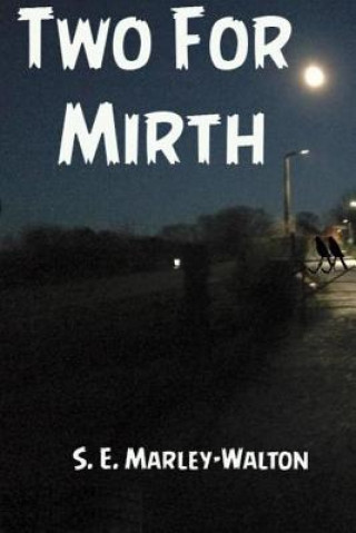 Knjiga Two For Mirth S E Marley-Walton