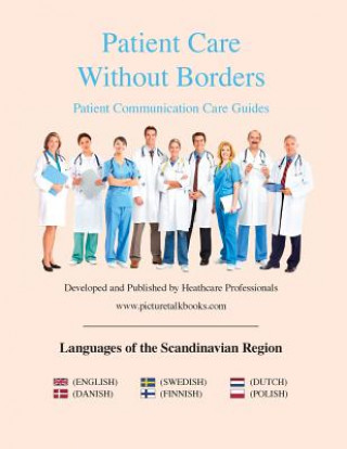 Книга Patient Care Without Borders: Languages of Scandinavia Www Picturetalkbooks Com