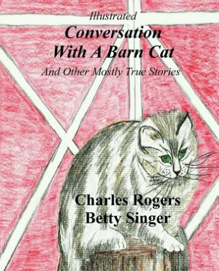 Carte Illustrated Conversation With A Barn Cat Charles W Rogers