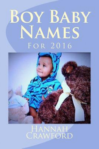 Kniha Boy Baby Names: For 2016 Miss Hannah Crawford