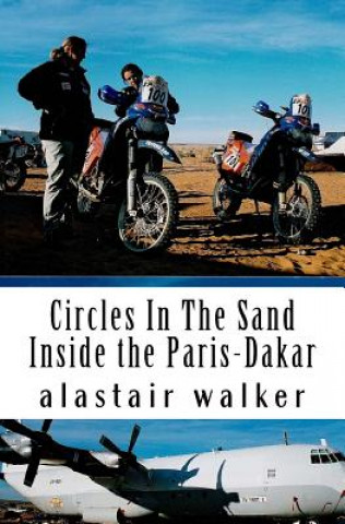 Knjiga Circles In The Sand: Inside the Paris-Dakar Rally Alastair Walker