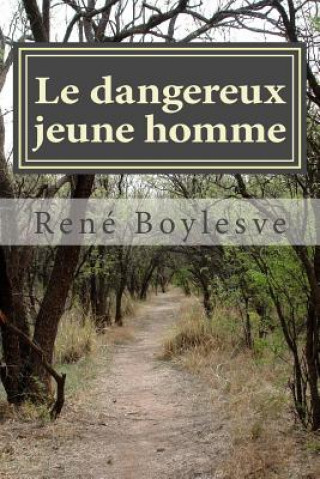 Carte Le dangereux jeune homme M Rene Boylesve