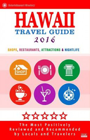 Książka Hawaii Travel Guide 2016: Shops, Restaurants, Attractions & Nightlife in Hawaii (City Travel Guide 2016) Pamela R Hoover R Hoover