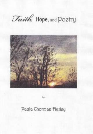 Kniha Faith, Hope and Poetry Paula Chorman Flatley