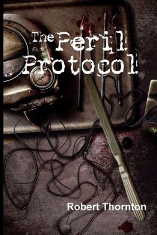 Kniha The Peril Protocol Robert Thornton