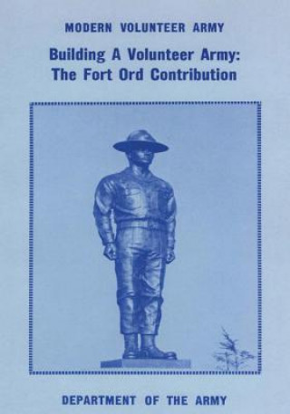 Książka Building a Volunteer Army: The Fort Ord Contribution Lt Gen Harold G Moore