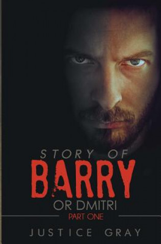 Książka Story of Barry: or Dmitri Justice Gray