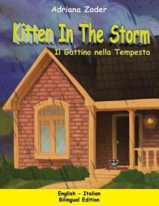 Kniha Kitten in the Storm - Il gattino nella tempesta: English-Italian Bilingual Edition Adriana Zoder